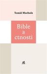 Bible a ctnosti - Tomáš Machula