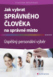 Jak vybrat správného člověka na správné místo - František Bělohlávek