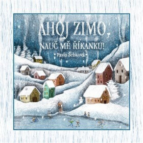 Ahoj zimo, nauč mě říkanku!