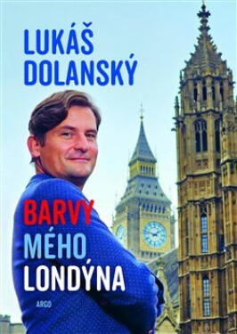 Barvy mého Londýna - Lukáš Dolanský