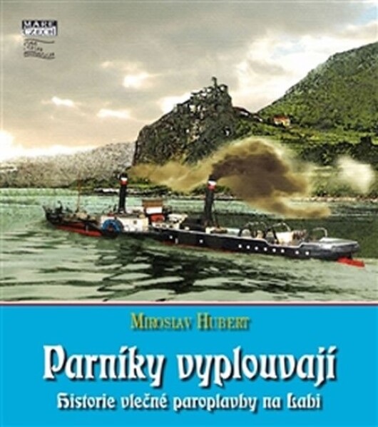 Parníky vyplouvají Miroslav Hubert