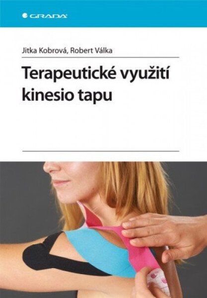 Terapeutické využití kinesio tapu - Jitka Kobrová, Robert Válka