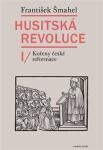 Husitská revoluce František Šmahel
