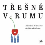 Třešně v rumu - CDmp3 (Čte Petra Bučková) - Michaela Janečková