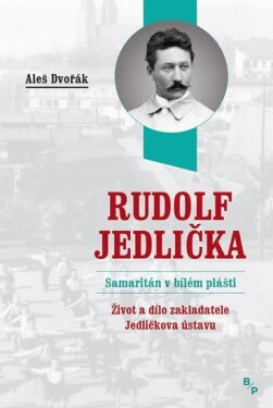 Rudolf Jedlička Samaritán bílém plášti