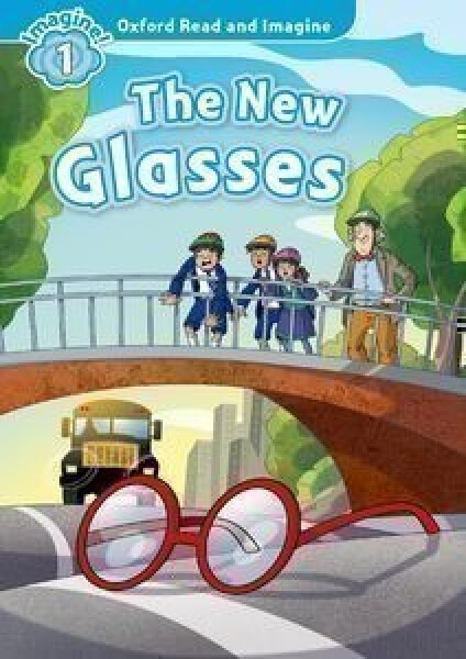 Oxford Read and Imagine Level 1 The New Glasses - Paul Shipton