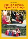 Příběh Austrálie, Japonska Koreje Dana Trávníčková