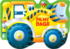 Pilný bagr - kolektiv autorů