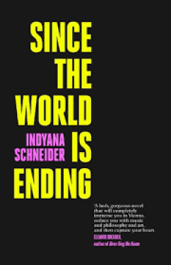 Since the World Is Ending - Indyana Schneider