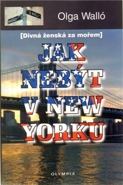 Jak nebýt New Yorku Olga Walló