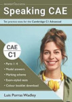 Speaking CAE: Ten practice tests for the Cambridge C1 Advanced - Porras Wadley, Luis