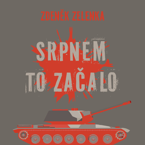 Srpnem to začalo - Zdeněk Zelenka - audiokniha