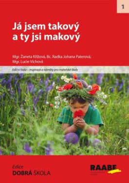 Já jsem takový a ty jsi makový (poškozená) - Lucie Víchová, Žaneta Křížová, Radka Johana Paterová