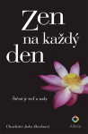 Zen na každý den - Charlotte Joko Becková