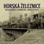 Horská železnice Doudleby-Vamberk-Rokytnice - Aleš Filip