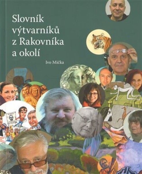 Slovník výtvarníků z Rakovníka a okolí 1. - Ivo Mička