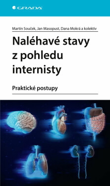 Naléhavé stavy z pohledu internisty - kolektiv autorů, Martin Souček, Jan Masopust, Dana Mokrá