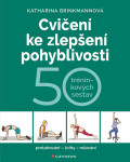 Cvičení ke zlepšení pohyblivosti - Brinkmannová Katharina