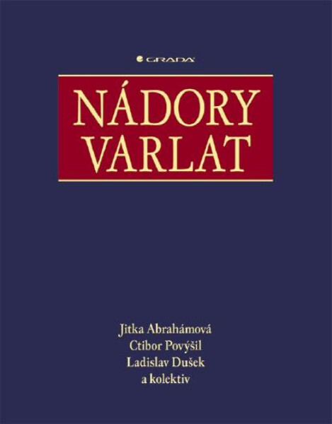 Nádory varlat - Jitka Abrahámová, Ctibor Povýšil, Ladislav Dušek