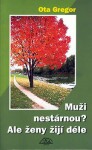 Muži nestárnou - Ota Gregor