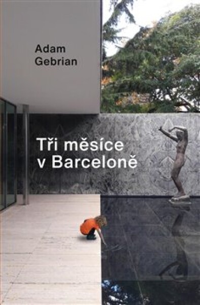 Tři měsíce v Barceloně - Adam Gebrian