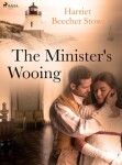 The Minister\'s Wooing - Harriet Elisabeth Beecher-Stoweová - e-kniha