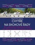 Chytře na skokové řady - 52 superúčinných skokových cvičení od nejlepších světových jezdců a trenérů - Margaret Rizzo McKelvy