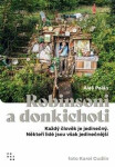 Robinsoni donkichoti Každý člověk je jedinečný. Někteří lidé jsou však jedinečnější Aleš Palán