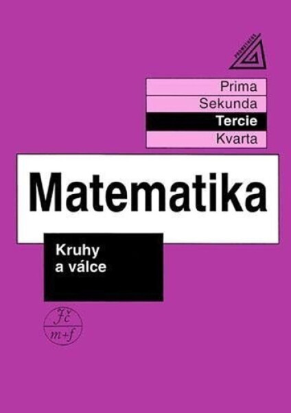 Matematika pro nižší třídy víceletých gymnázií - Kruhy a válce (tercie), 2. vydání - Jiří Herman