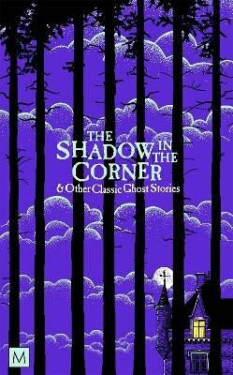 The Shadow in The Corner Other Classic Ghost Stories Clapham Marcus