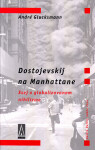 Dostojevskij na Manhattane André Glucksmann