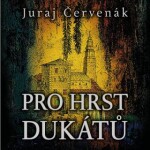 Pro hrst dukátů - Juraj Červenák - audiokniha