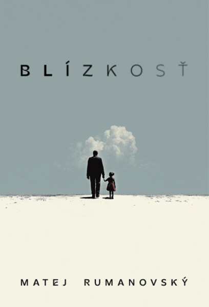 Blízkosť - Matej Rumanovský