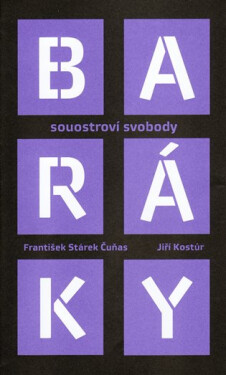 Baráky - Souostroví svobody - Jiří Kostúr