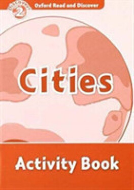 Oxford Read and Discover Level 2 Cities Activity Book - Rachel Bladon