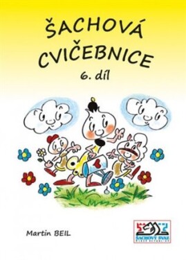 Šachová cvičebnice 6. díl - Martin Beil