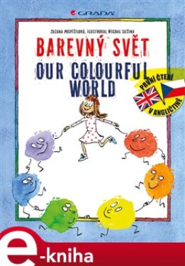 Barevný svět / Our colourful world - Michal Sušina, Zuzana Pospíšilová e-kniha