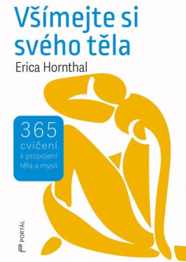 Všímejte si svého těla - Erica Hornthal