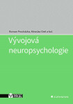Vývojová neuropsychologie - Miroslav Orel, Roman Procházka, kolektiv autorů