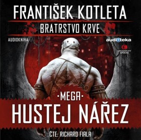 Mega hustej nářez - Bratrstvo krve 3 - CDmp3 (Čte Richard Fiala) - František Kotleta