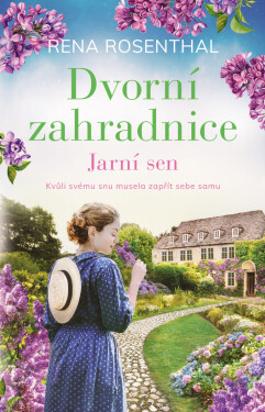 Dvorní zahradnice 1: Jarní sen - Rena Rosenthal