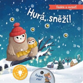 Foukni rozsviť Hurá, sněží! Maria Hoeck