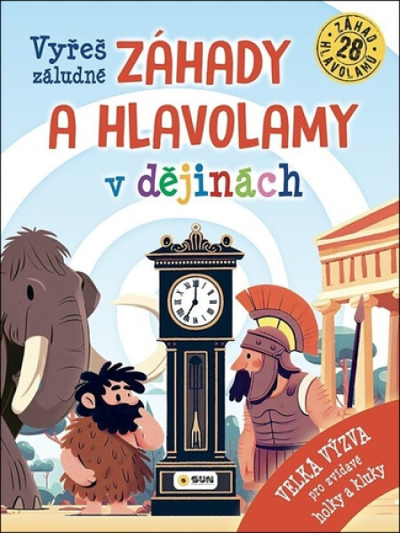 Vyřeš záludné záhady a hlavolamy v dějinách - Velká význa pro zvídavé holky a kluky