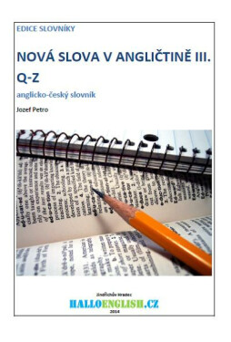 Nová slova v angličtině: anglicko-český slovník díl 3, Q−Z - Jozef Petro