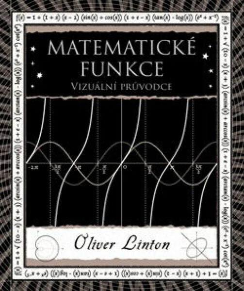Matematické funkce - Vizuální průvodce - Oliver Linton