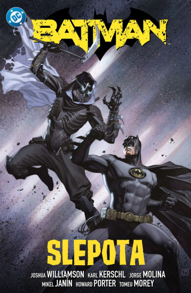 Batman 7: Slepota - Mikel Janín; Jorge Molina; Howard Porter; Joshua Williamson