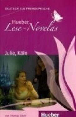 Hueber Lese-Novelas (A1): Julie, Köln, Leseheft - Thomas Silvin