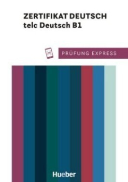 Prüfung Express - Zertifikat Deutsch - telc Deutsch B1  - Lier, Ludwig