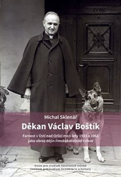 Děkan Václav Boštík dějiny farnosti Ústí nad Orlicí Ústí nad Orlicí Michal Sklenář