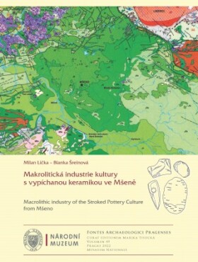 Makrolitická industrie kultury s vypíchanou keramikou ve Mšeně - Milan Lička, Blanka Šreinová - e-kniha